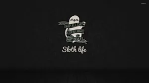 Sloth Life Cursive Poster Wallpaper