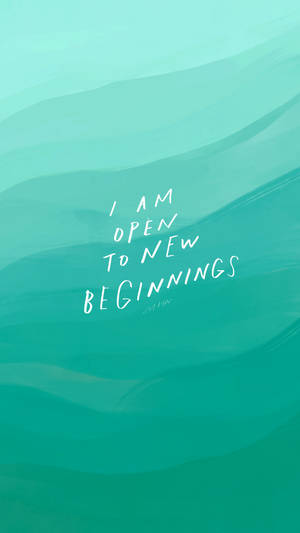 Teal New Beginnings Affirmation Wallpaper