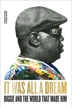 The Notorious Big It Was All A Dream Cover Wallpaper