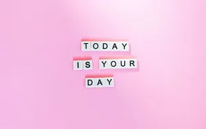 Today Is Your Day Inspirational Laptop Wallpaper