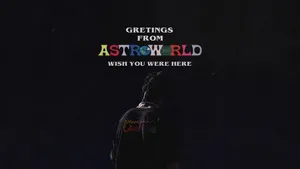 Travis Scott Astroworld Hd Greetings Wallpaper