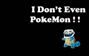 Trollface Squirtle Funny Meme Wallpaper