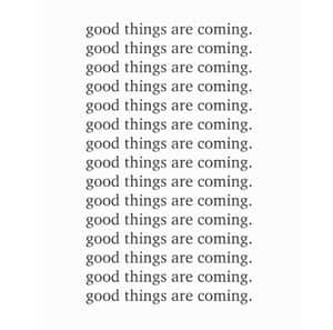 Unleash Your Power And Craft The Future You Want | Good Things Are Coming Wallpaper