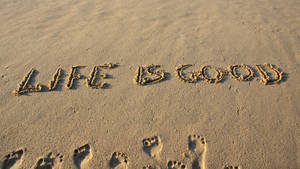 Uplifting Life Is Good Motivational Desktop Wallpaper Wallpaper