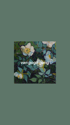 Vincent Van Gogh Gang Aesthetic Wallpaper