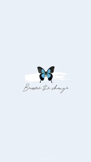 Vsco Butterfly With Become The Change Quote Wallpaper