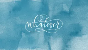 Whatever Slogan In Teal Aesthetic Laptop Wallpaper