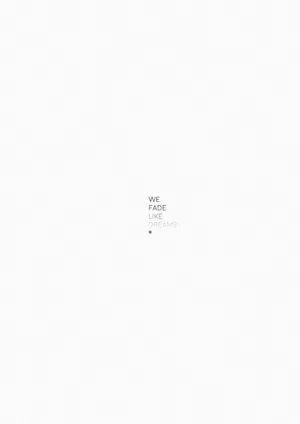 White Aesthetic Tumblr We Fade Like Dreams Wallpaper