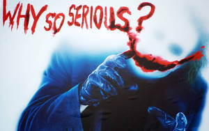 Why So Serious? Wallpaper