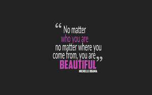 You Are Beautiful Uplifting Quote Wallpaper