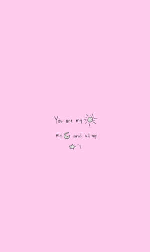 You Are My Sun, Moon And Star Message Wallpaper