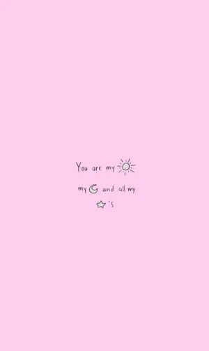 You Are My Sun, Moon And Star Message Wallpaper