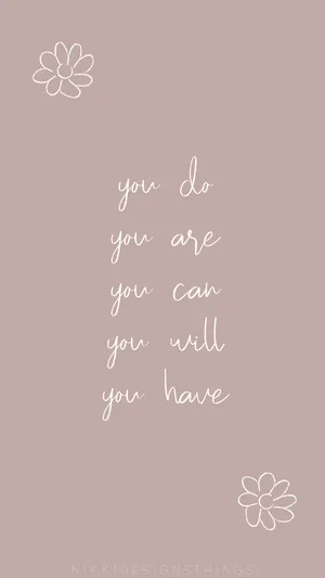 You Do You Can You Have Wallpaper