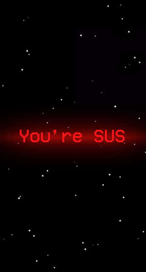 Youre S U S Space Background Wallpaper
